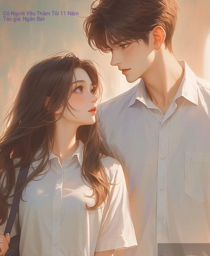 Có Người Yêu Thầm Tôi 11 Năm