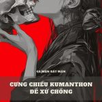 Cưng Chiều Kumanthong Để Xử Chồng