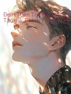 Đem Toàn Thế Giới Tặng Cho Người