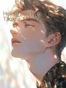 Hoàng Hậu Nương Nương Cứu Hỏa Hằng Ngày