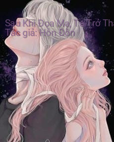 Sau Khi Đọa Ma, Ta Trở Thành Nốt Ruồi Chu Sa Của Bọn Họ