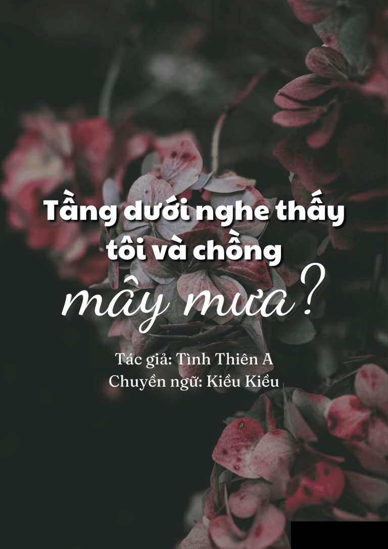 Tầng dưới nghe thấy tôi và chồng mây mưa?