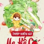 Thập Niên 60 Mẹ Kế Có Nông Trường