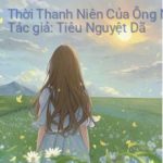 Thời Thanh Niên Của Ông Nội Tôi