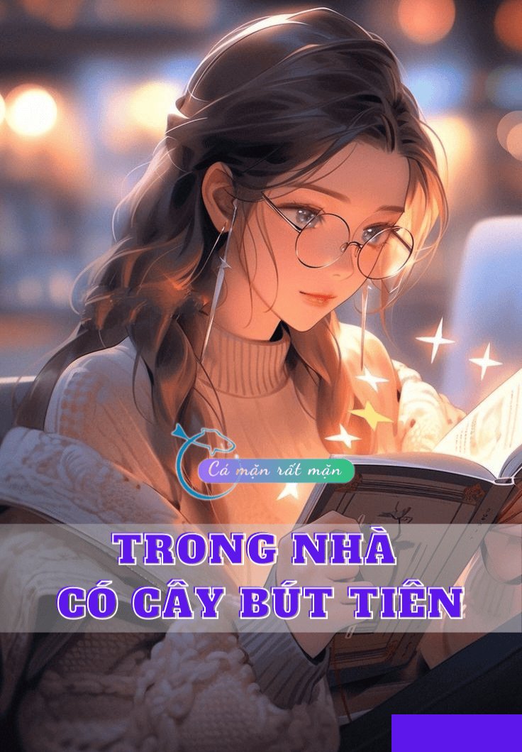 Trong Nhà Có Cây Bút Tiên