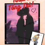 Vô Tình Nhặt Được Tổng Tài (Chuyển Ver Phim)